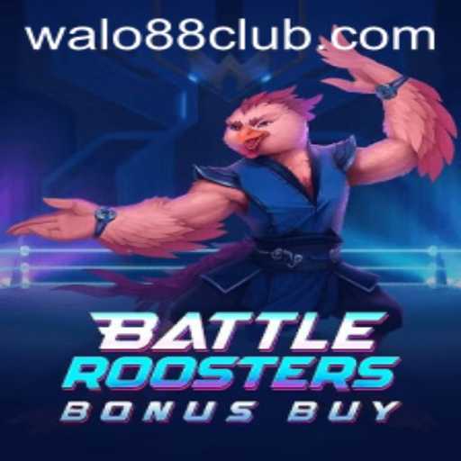 Exploring BattleRoostersBonusBuy at WALO88 Club