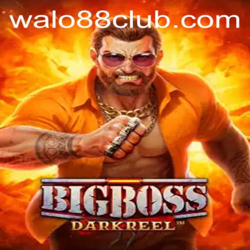 Exploring the World of BigBoss at Walo88 Club