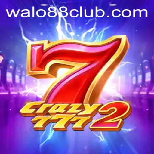 Discovering Crazy7772: Your Complete Guide to Walo88 Club's Exciting New Game