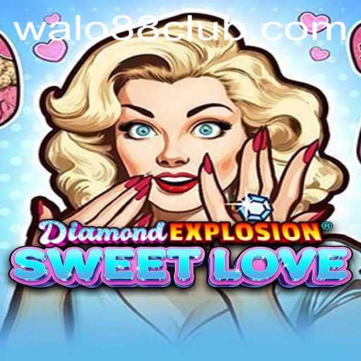Exploring DiamondExplosionSweetLove: The Ultimate Gaming Experience
