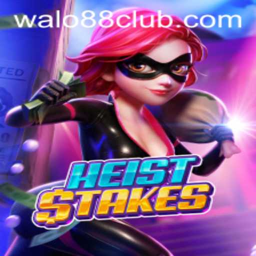 HeistStakes: The Ultimate Adventure in Virtual Casino Gaming with Walo88 Club
