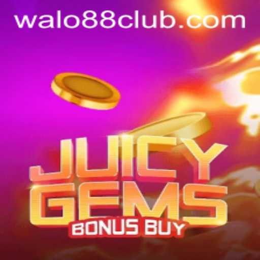 Discovering JuicyGemsBonusBuy at Walo88 Club: A Thrilling Gaming Experience