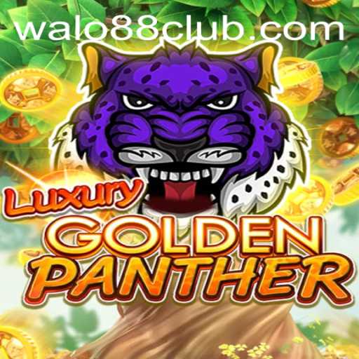 Exploring the Thrills: LUXURYGOLDENPANTHER and Walo88 Club