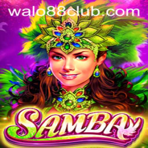 Exploring Samba at Walo88 Club: A Thrilling Gaming Experience