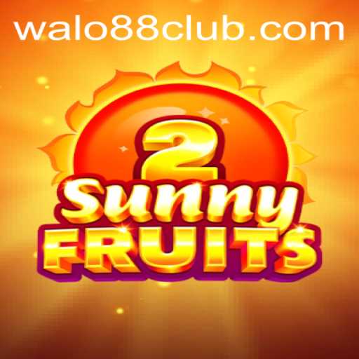 Discover SunnyFruits2: A Thrilling New Adventure at Walo88 Club